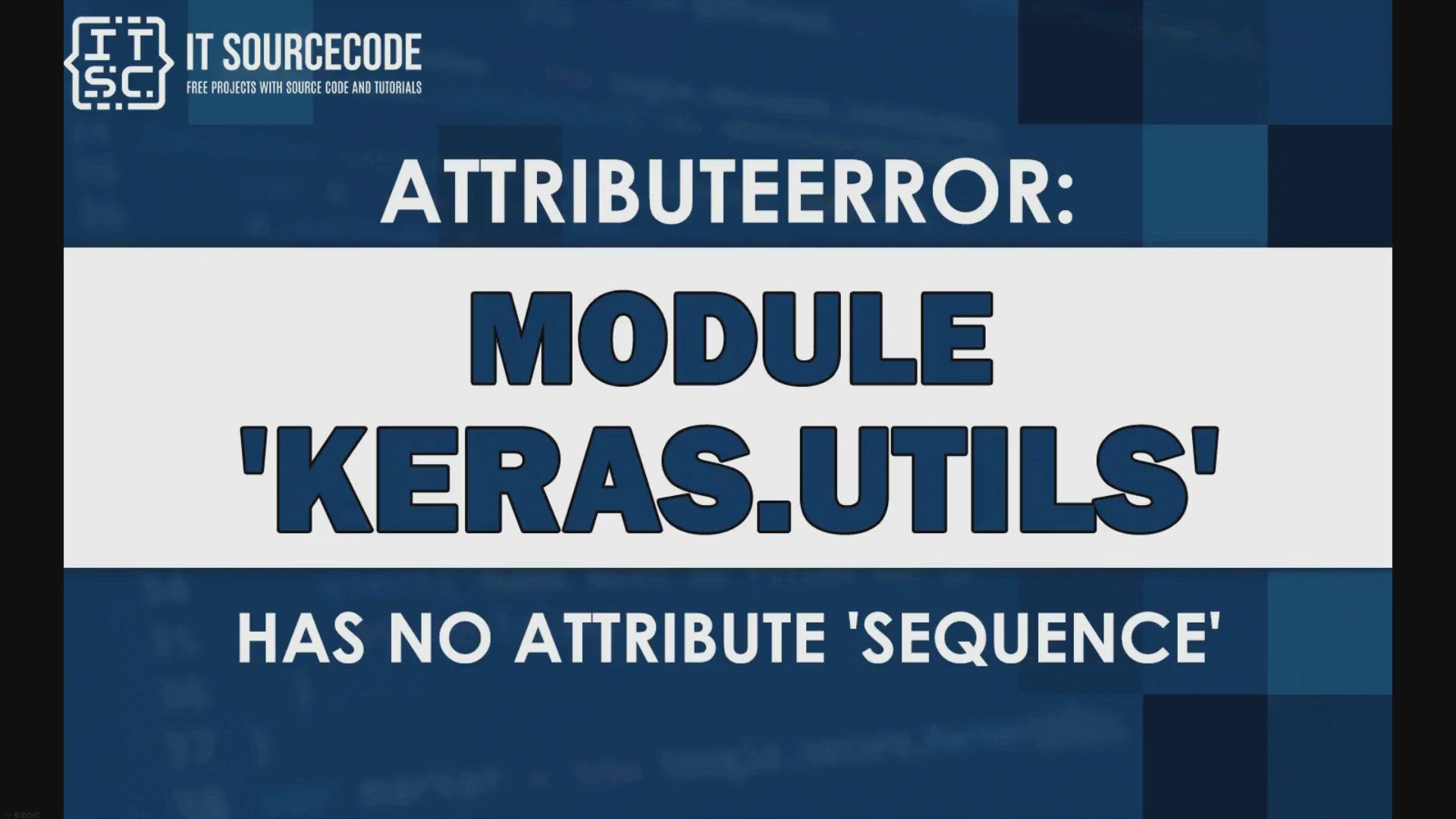 'Video thumbnail for Attributeerror: module keras.utils has no attribute sequence'