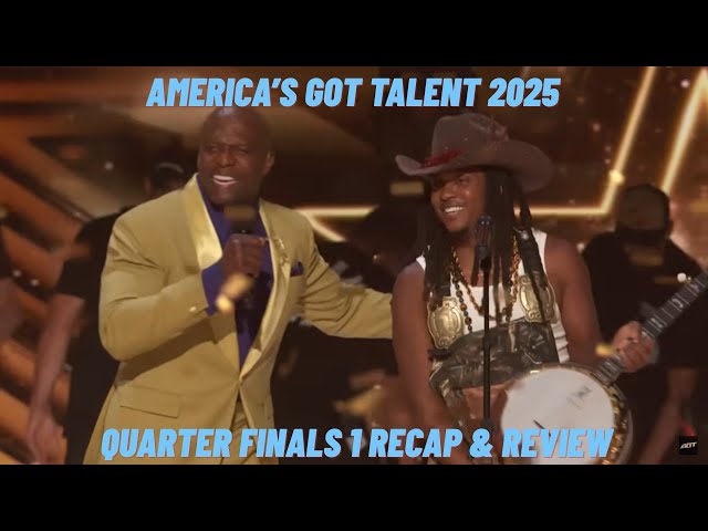 Video thumbnail for America's Got Talent 2025 Quarter Finals 1 Recap & Review