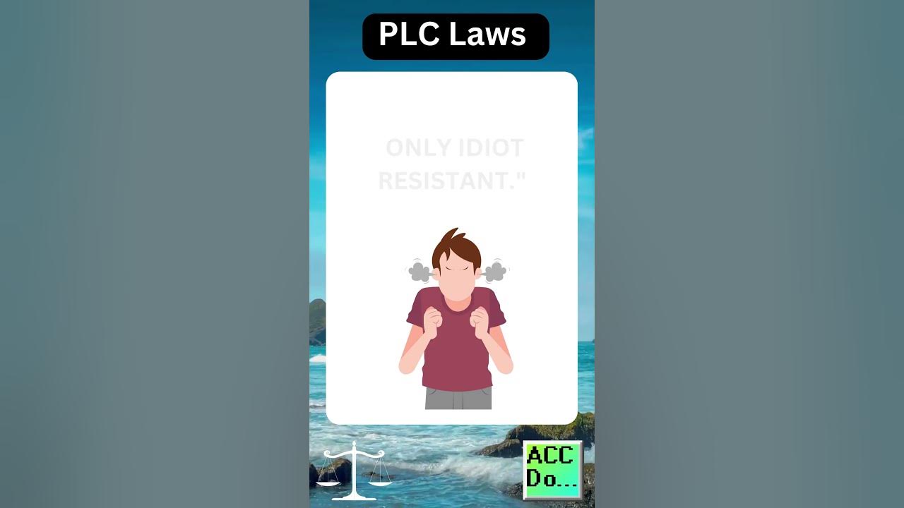 'Video thumbnail for PLC Laws #36.1 - "THERE'S NO SUCH THING AS IDIOTPROOF...'