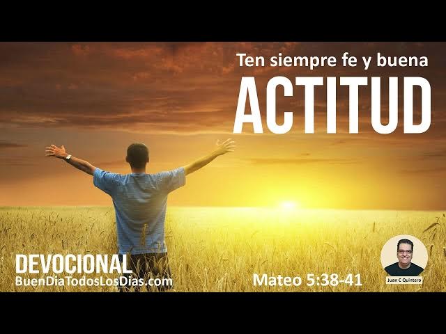 Video thumbnail for Fe y buena actitud