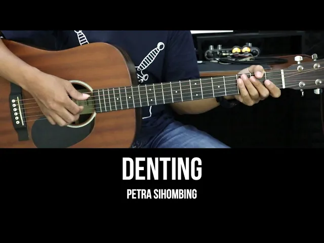 Video thumbnail for Denting - Petra Sihombing (Melly Goeslaw) | Tutorial Chord Gitar Mudah dan Lirik
