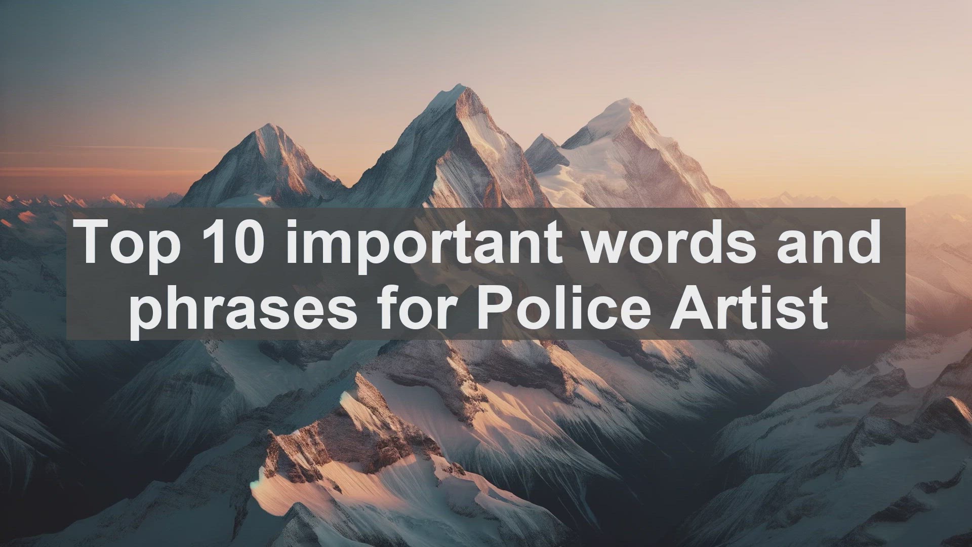'Video thumbnail for Top 10 important words and phrases for Police Artist'