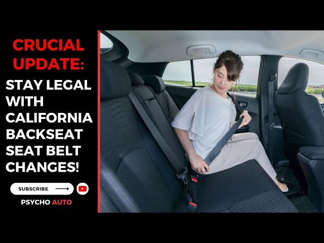 Video thumbnail for Crucial Update: Stay Legal with California Backseat Seat Belt Changes!