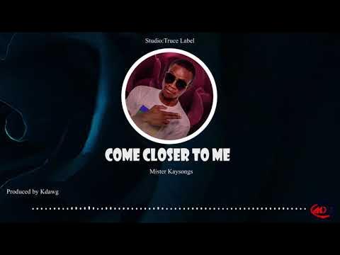 Video thumbnail for Come Closer To Me _ Mister Kaysongs