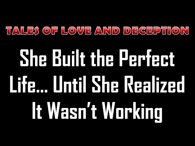 Video thumbnail for She Built the Perfect Life… Until She Realized It Wasn’t Working | Romance Story