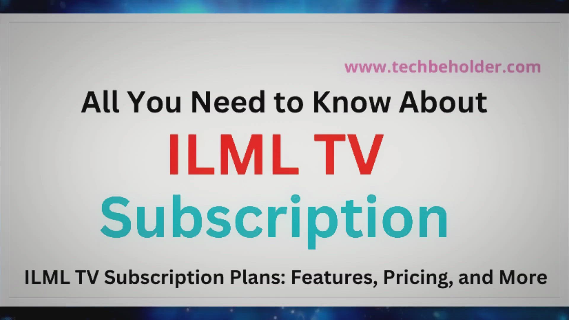 Video thumbnail for ILML TV Subscription, Feature, & Pricing [All You Need to Know]
