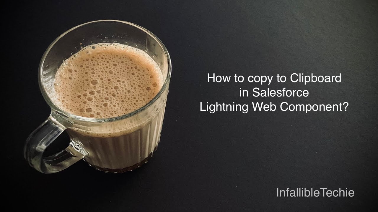Video thumbnail for Copy to Clipboard in Salesforce Lightning Web Component