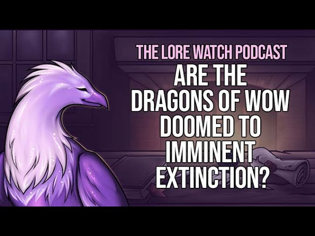 Video thumbnail for Are the dragons of WoW doomed to imminent extinction?