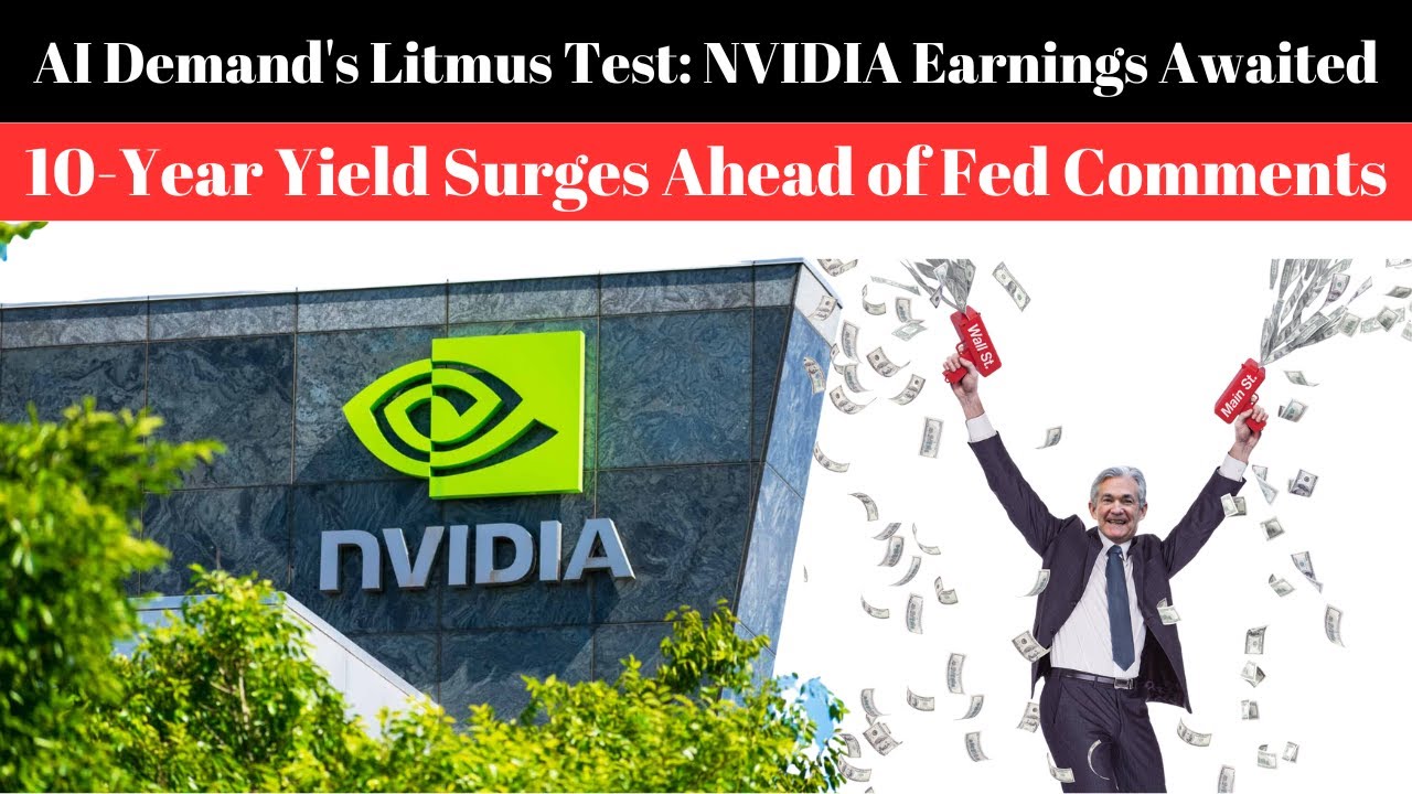 Video thumbnail for Nvidia's High-Stakes Q2 Earnings Report | 10-Year Yield Surges Ahead of Fed Comments
