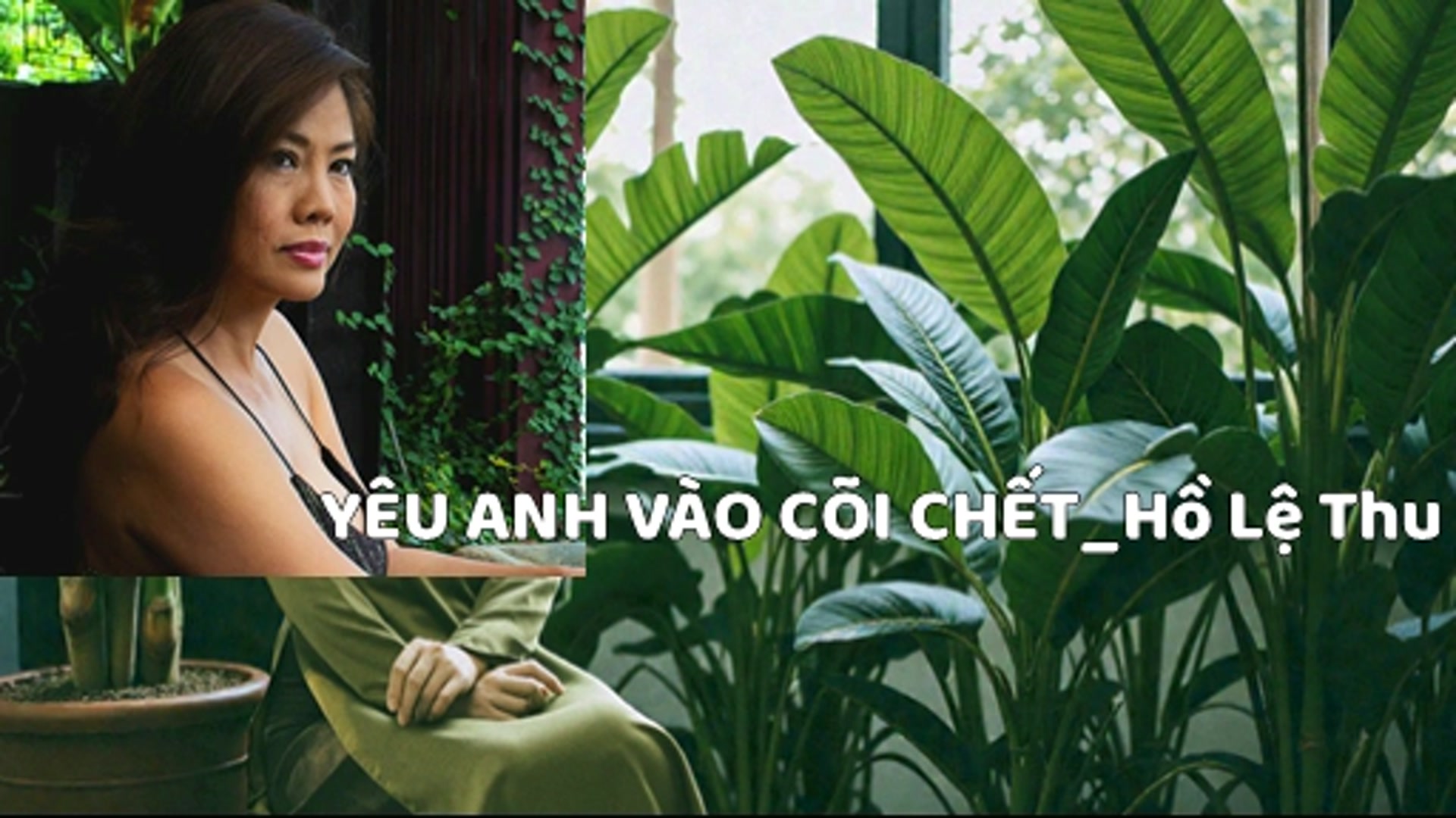 Video thumbnail for Yêu Anh Vào Cõi Chết_Hồ Lệ Thu