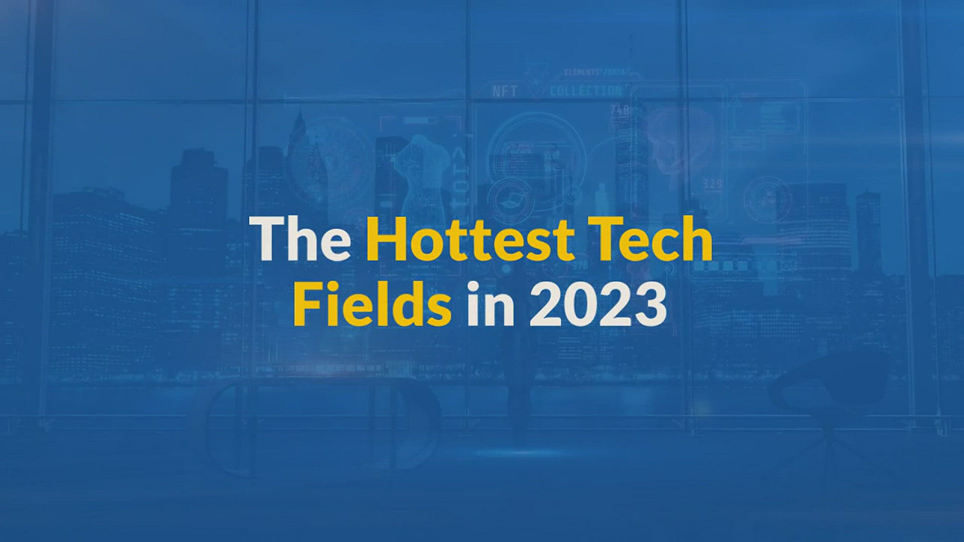 'Video thumbnail for 8 Most Popular Tech Fields in 2023'