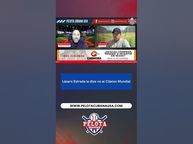 Video thumbnail for Lázaro Estrada le dice no al Clásico Mundial