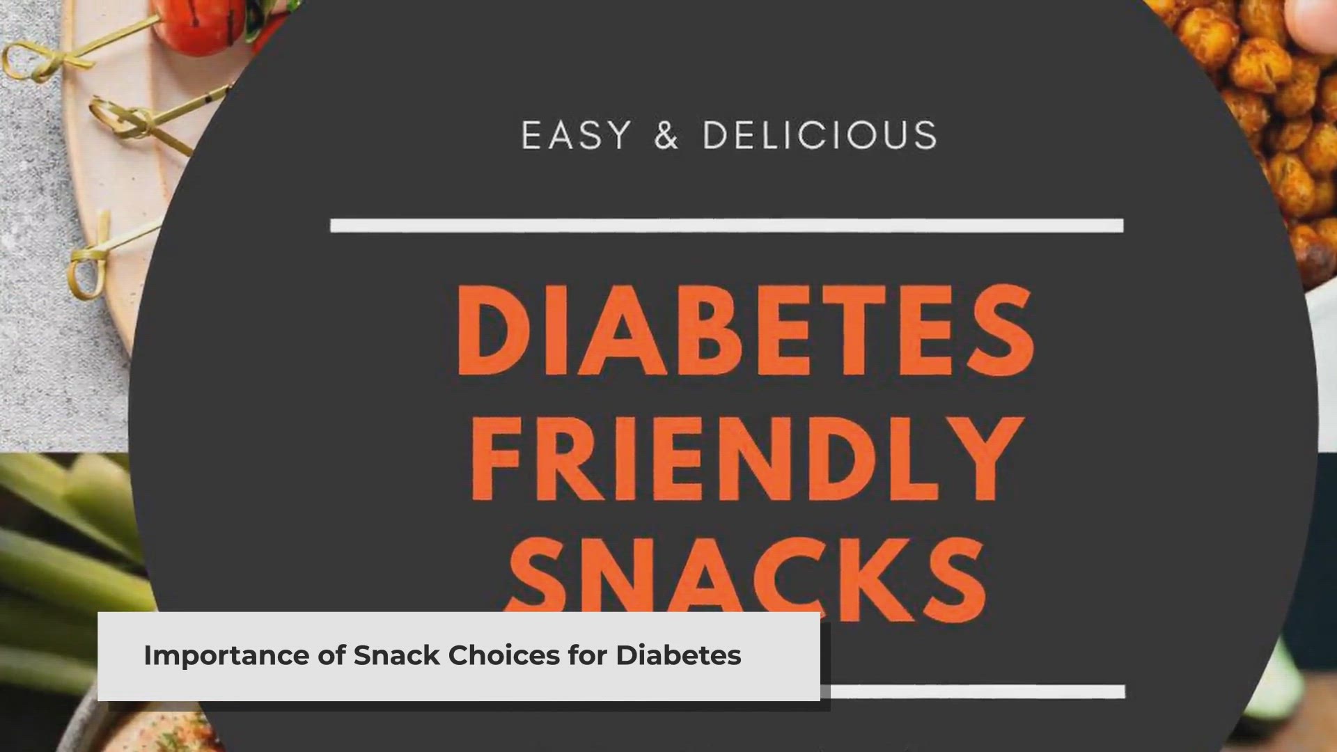 Video thumbnail for 21 Tasty Snacks for Diabetes: Balance Your Blood Sugar