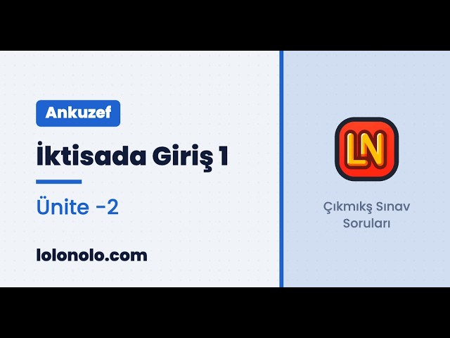 Video thumbnail for Ankuzef İktisada Giriş 1 Ünite 2 Deneme Sınavı