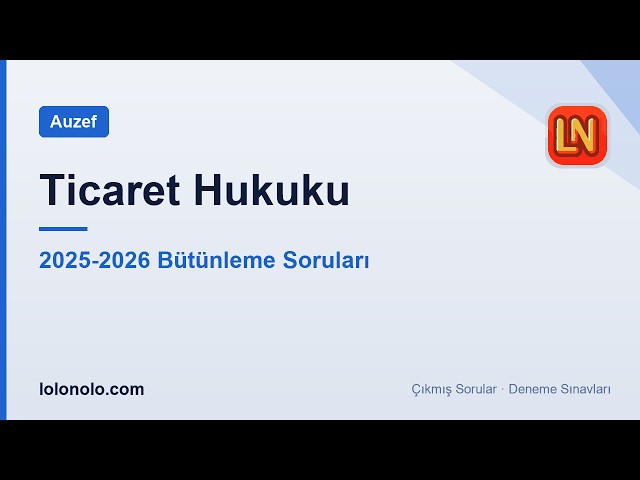 Video thumbnail for Ticaret Hukuku 2025-2026 Bütünleme Soruları
