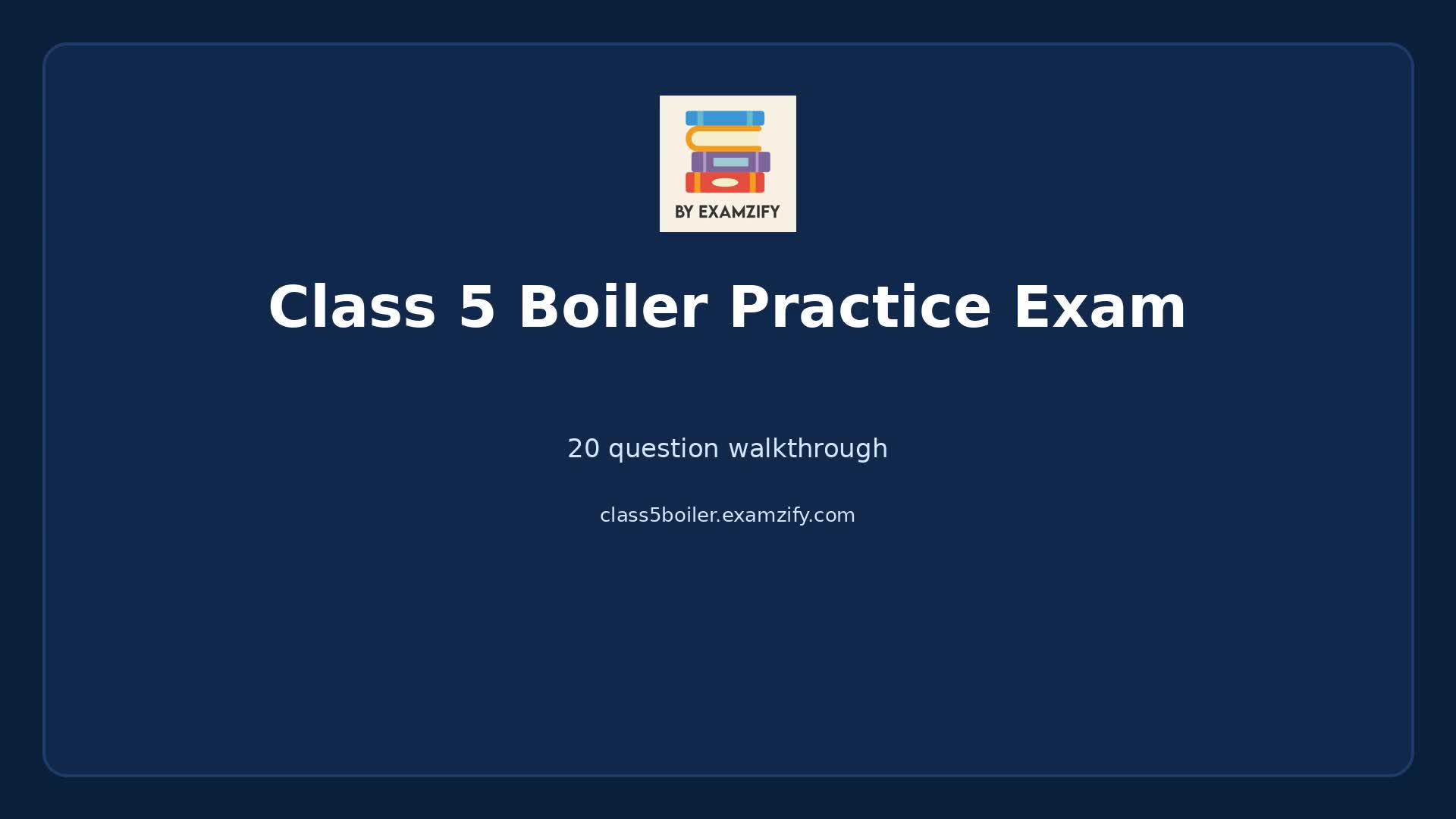 Video thumbnail for Class 5 Boiler Practice Exam