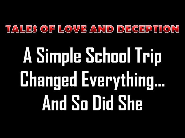 Video thumbnail for A Simple School Trip Changed Everything… And So Did She | Heartfelt Romance Story