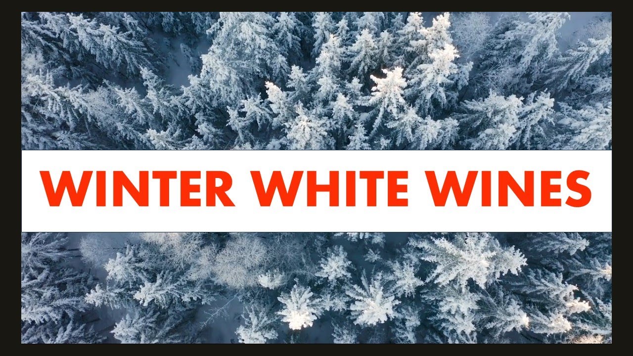 Video thumbnail for Winter White Wine | 6 Perfect Picks