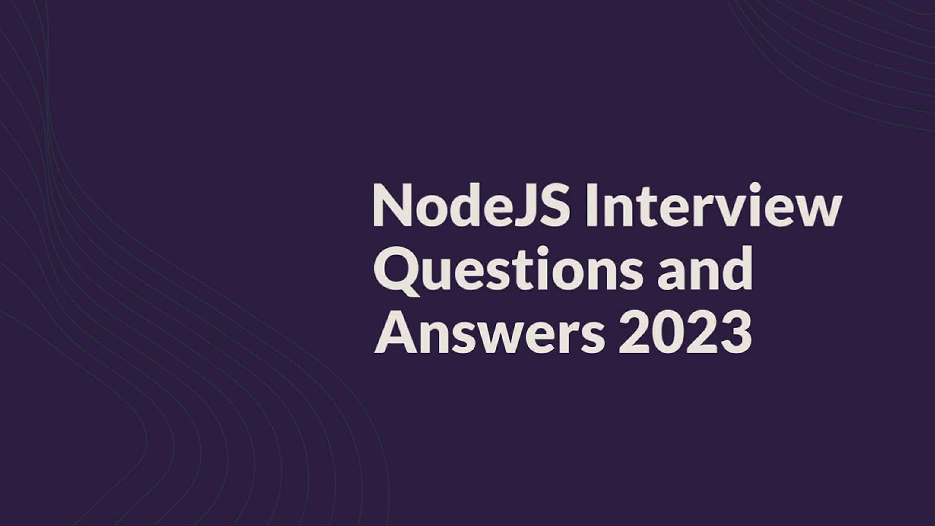 'Video thumbnail for NodeJS Interview Questions and Answers 2023 – Beginner Level'