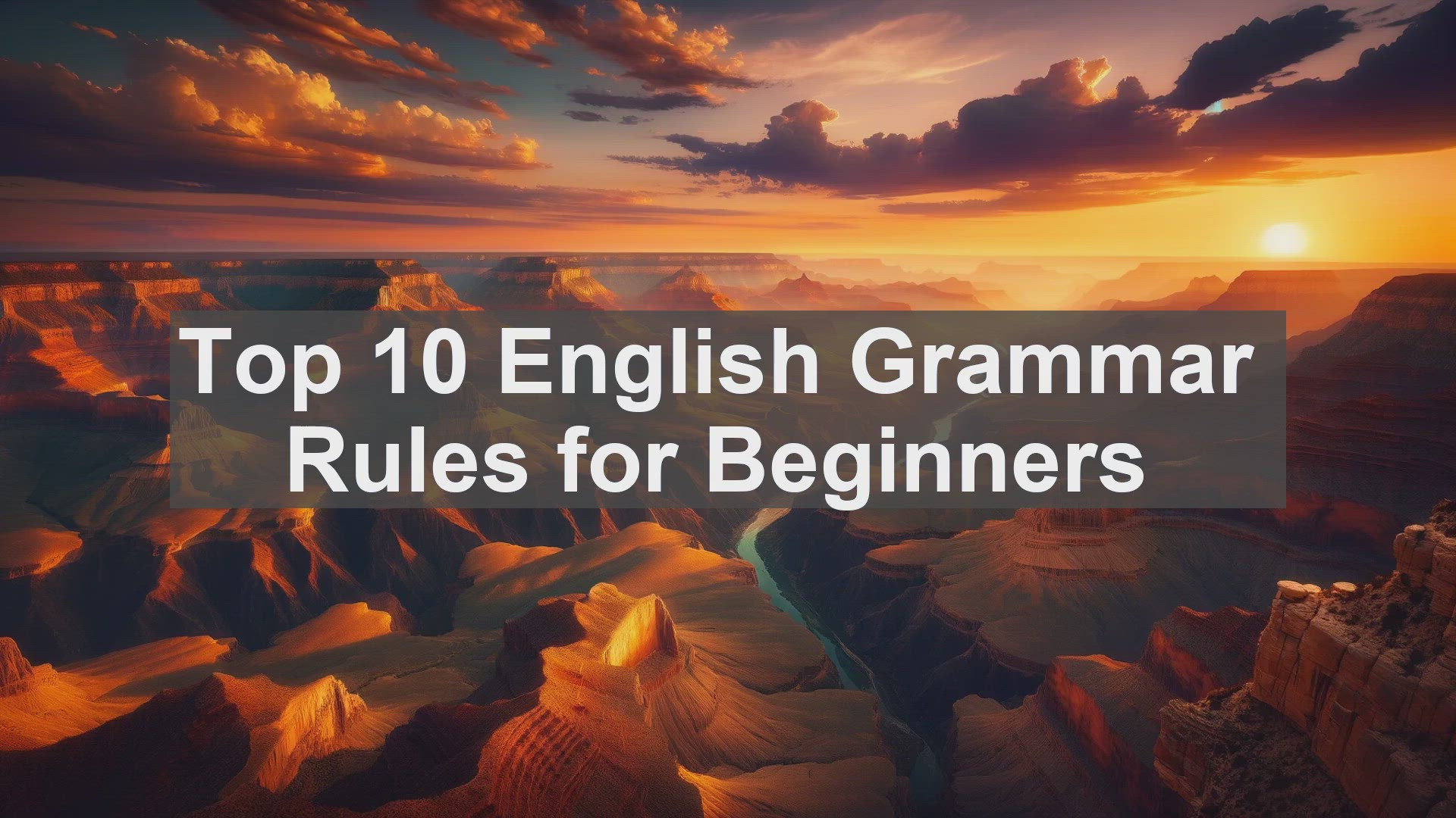 'Video thumbnail for Top 10 English Grammar Rules for Beginners'