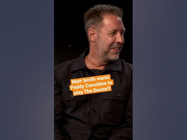 Video thumbnail for Matt Smith Wants Paddy Considine To Play The Doctor!