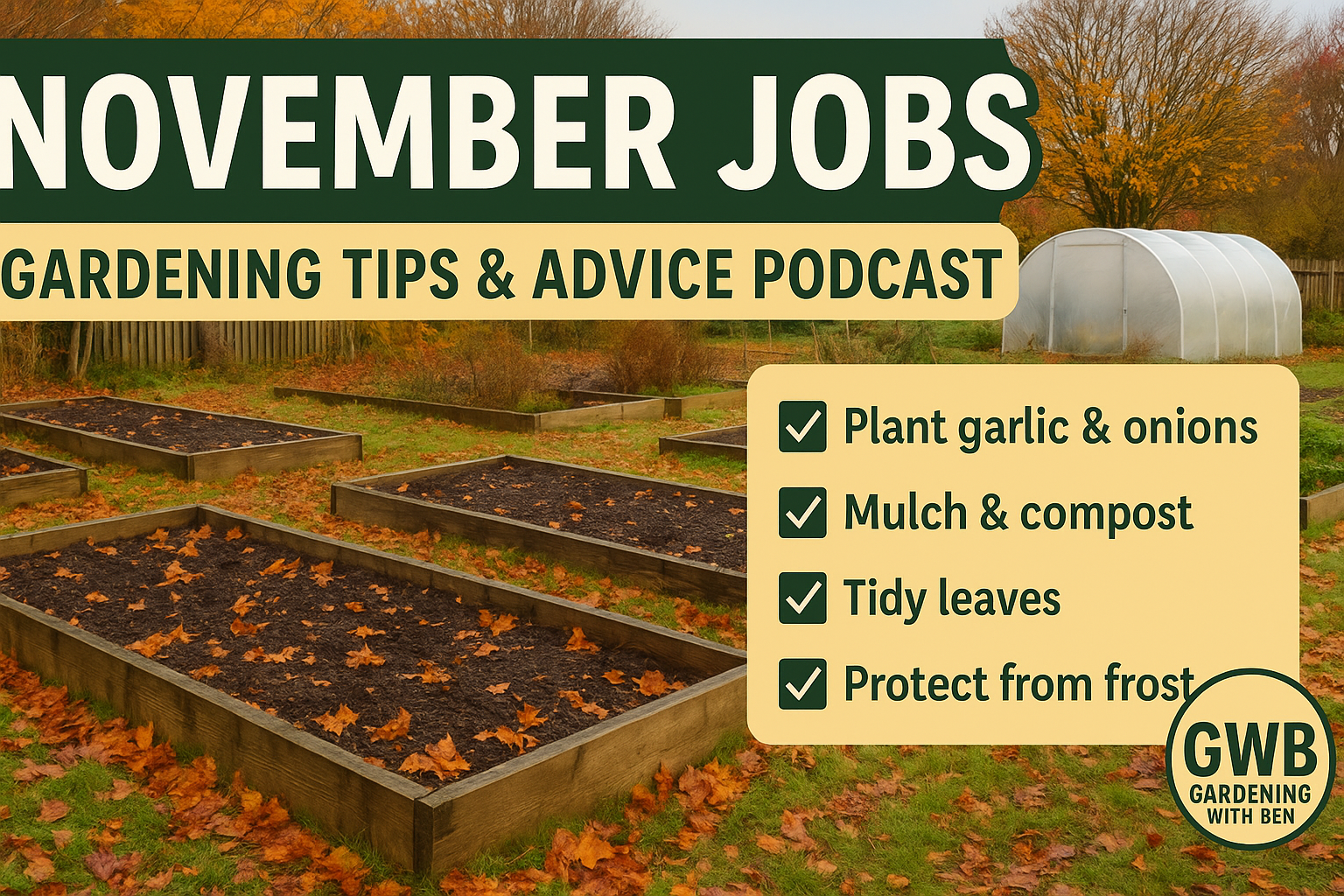 Video thumbnail for 🎥 ✅ Essential November Gardening Jobs 🌱❄️ | Allotment Tasks & Winter Prep Tips Podcast