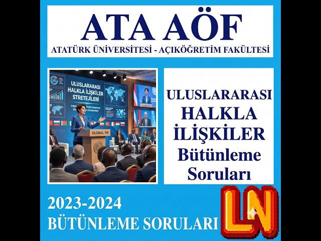 Video thumbnail for Ata Aöf Uluslararası Halkla İlişkiler 2023-2024 Bütünleme Soruları