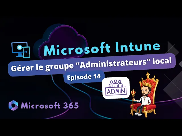 Video thumbnail for Intune - Gérer le groupe "Administrateurs" local de Windows