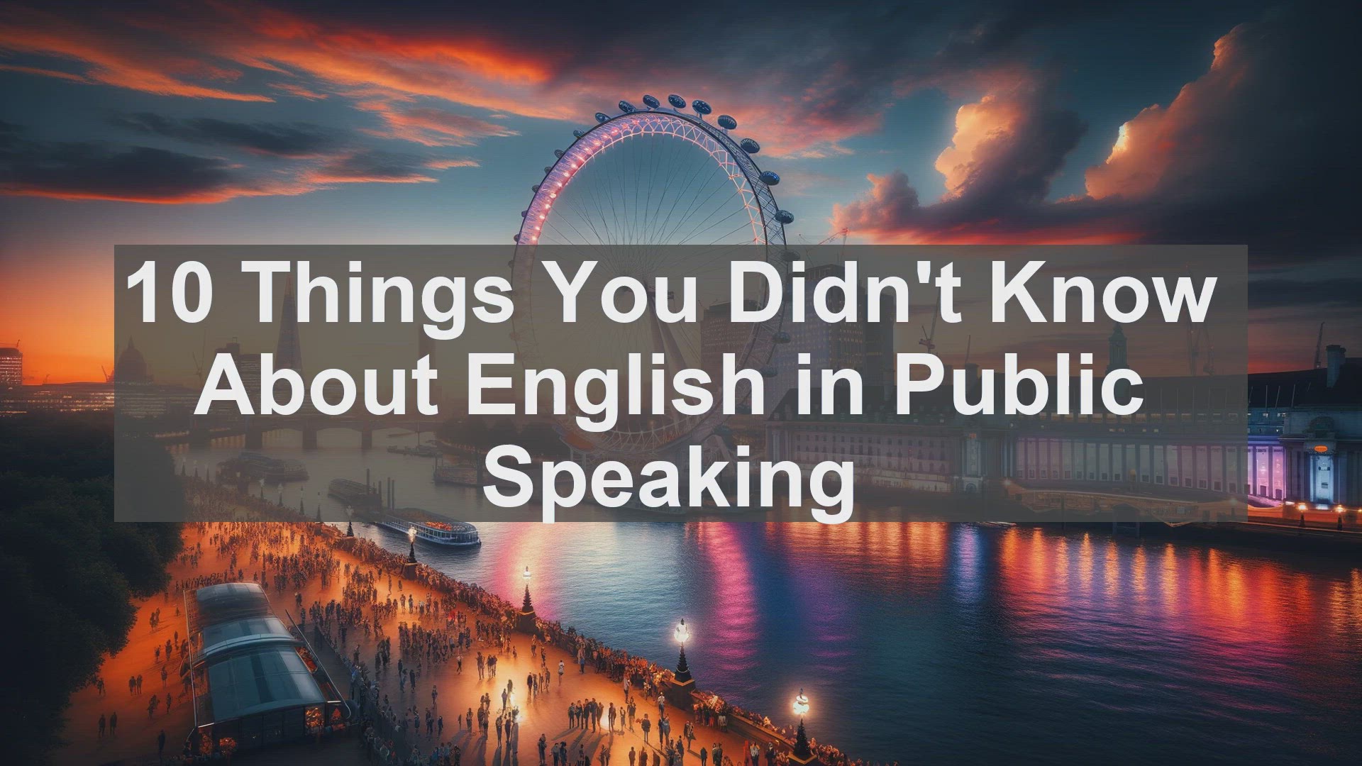 'Video thumbnail for 10 Things You Didn't Know About English in Public Speaking '