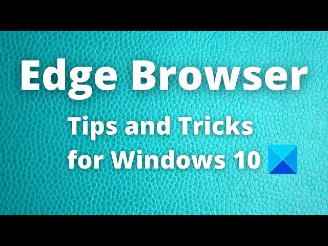 Video thumbnail for Microsoft Edge Browser Tips and Tricks for Windows 11