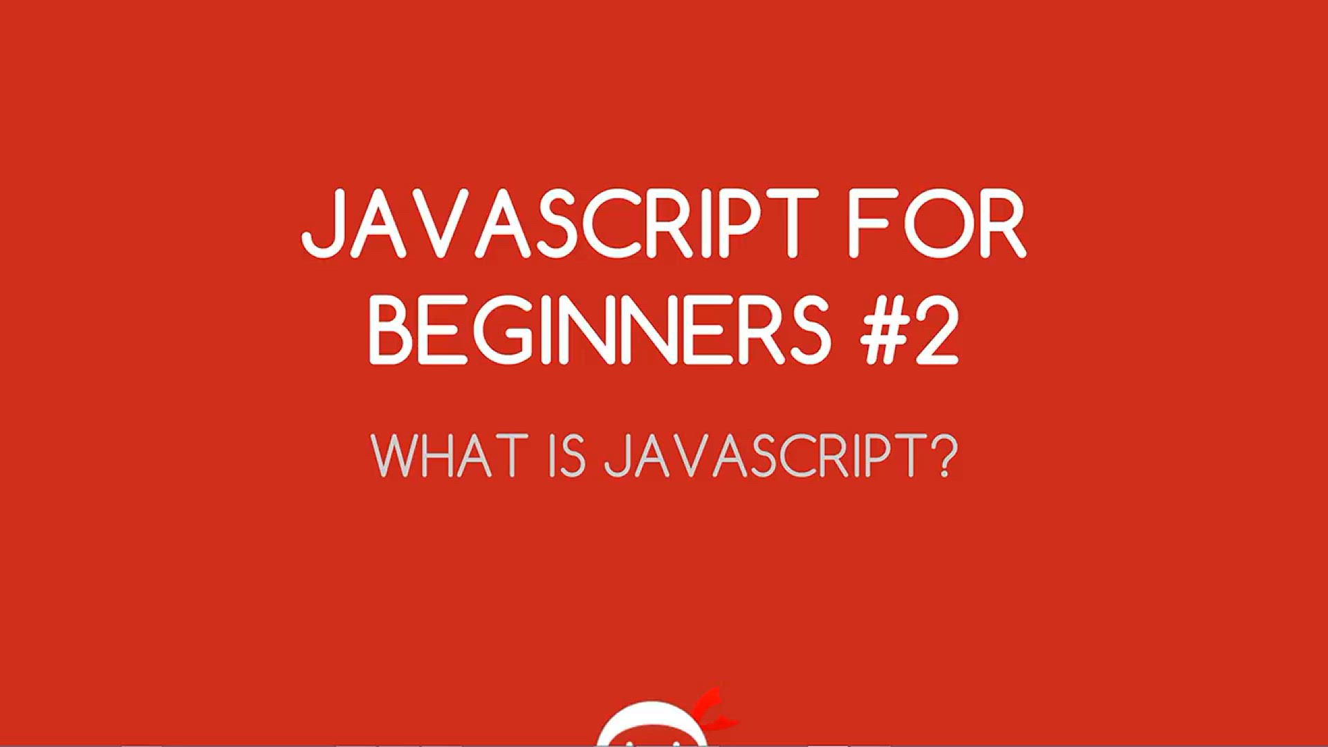 'Video thumbnail for JavaScript for Beginners 02 - What is JavaScript_'
