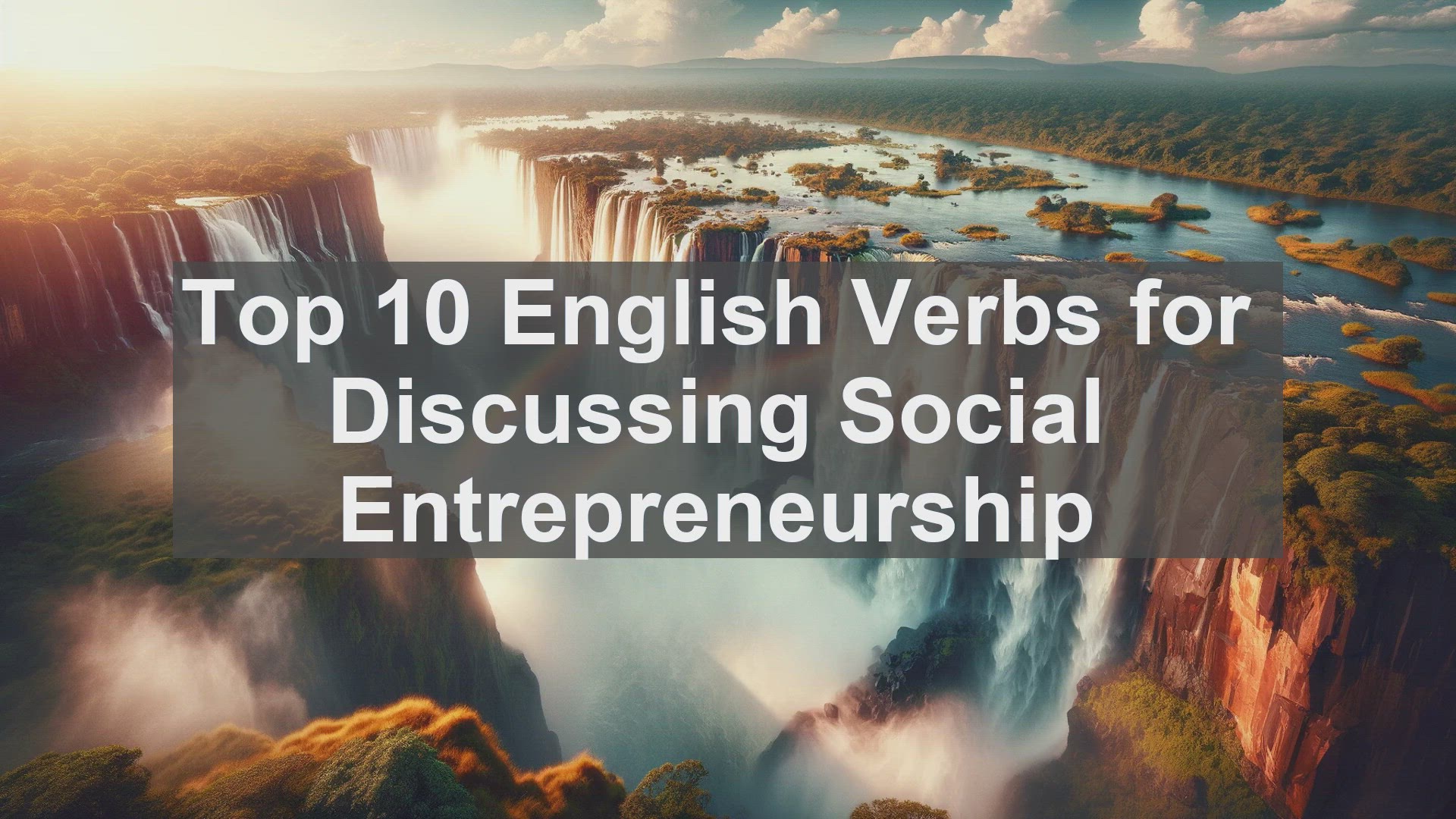 'Video thumbnail for Top 10 English Verbs for Discussing Social Entrepreneurship'