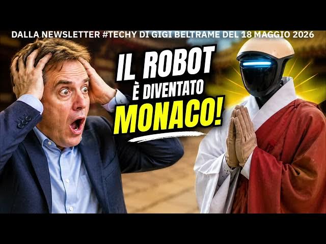 Video thumbnail for La versione podcast della newsletter #Techy del 18 maggio 2026