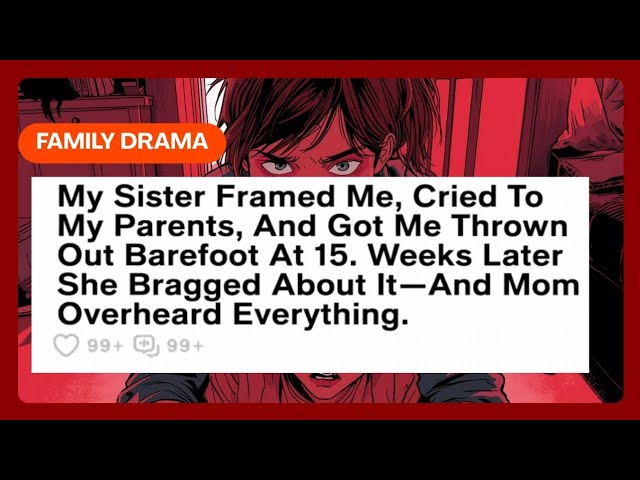 Video thumbnail for My Sister Framed Me, Cried To My Parents, And Got Me Thrown Out Barefoot | Reddit Story