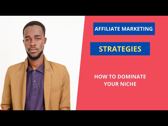 Video thumbnail for 10 Affiliate Marketing Strategies For Beginners | how to dominate your niche