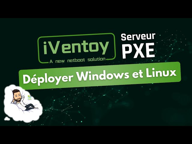 Video thumbnail for iVentoy - Déployez un serveur PXE en 5 minutes