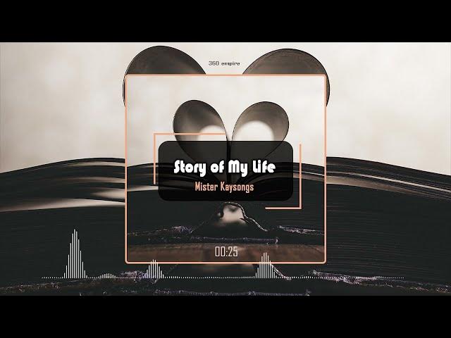 Video thumbnail for Mister Kaysongs - Story Of My Life (Official Audio)