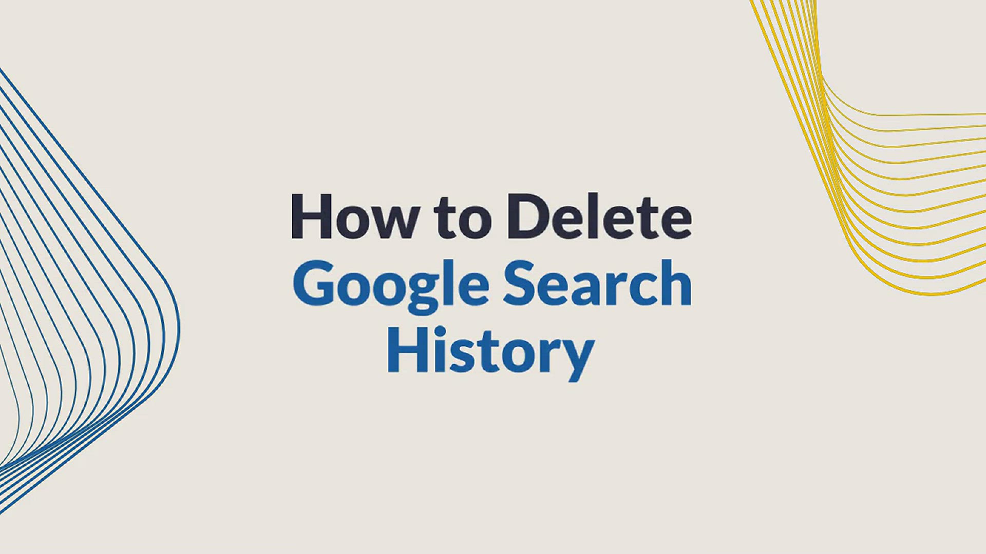 'Video thumbnail for How To Delete Google Search History – Android, iPhone, Windows'