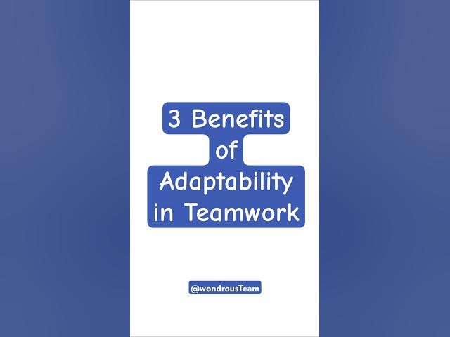 Video thumbnail for 3 benefits of Adaptability in Teamwork