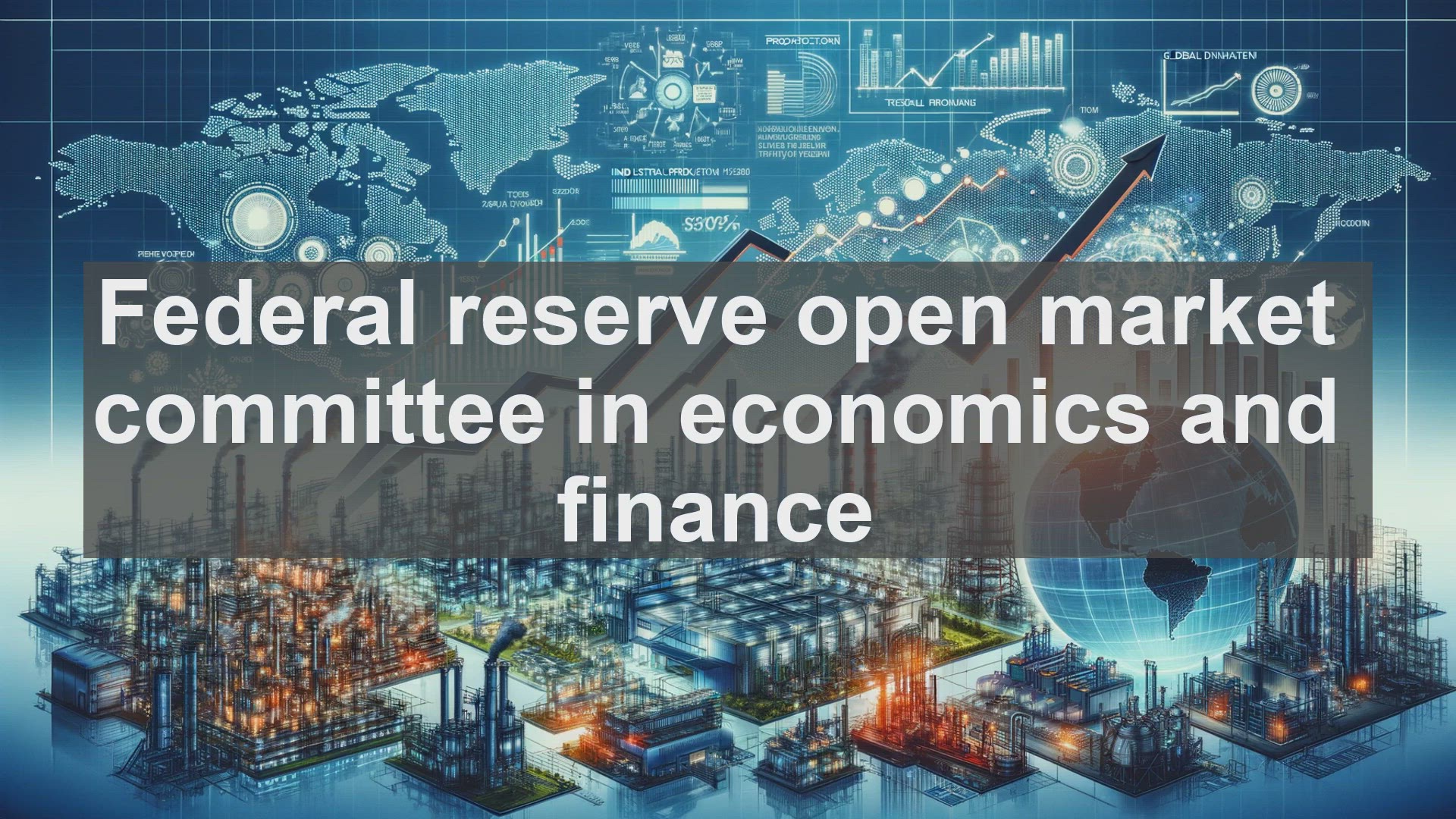 'Video thumbnail for Federal reserve open market committee in economics and finance'