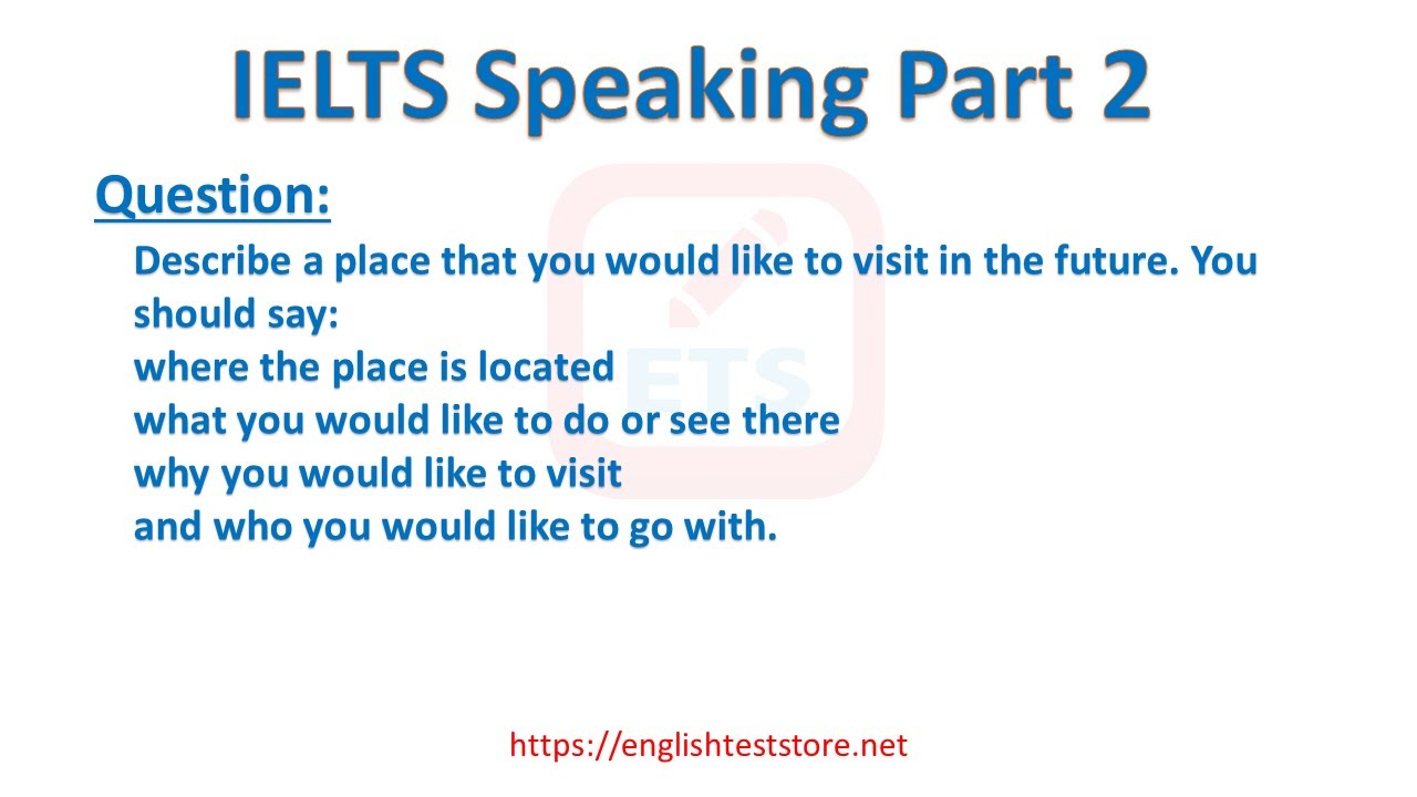 'Video thumbnail for IELTS Speaking Part 2: Describe a place that you would like to visit in the future.'