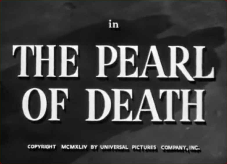 Video thumbnail for The Pearl of Death (1944)