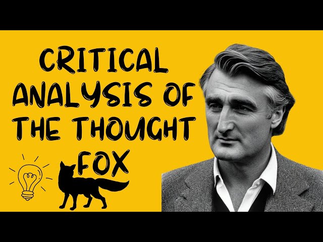 Video thumbnail for Critical Analysis of The Thought Fox | A Poem by Ted Hughes