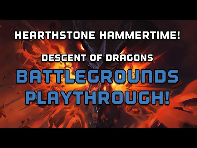 Video thumbnail for Hearthstone 'Descent of Dragons' Battlegrounds playthrough!