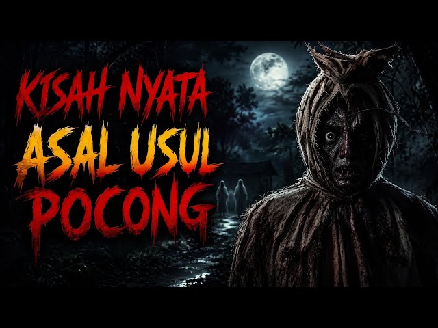 Video thumbnail for MISTERI asal usul POCONG ‼️ ARWAH Penasaran yang gentayangan