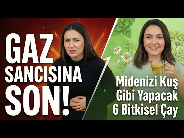 Video thumbnail for Gaz Sancısından Nasıl Kurtulurum? Midenizi Kuş Gibi Hafifletecek 6 Bitkisel Çay