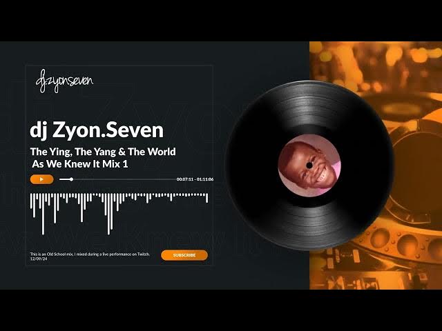 Video thumbnail for The Ying, The Yang & The World As We Knew It - Mix 1