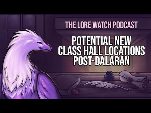 Video thumbnail for Potential new class hall locations post-Dalaran