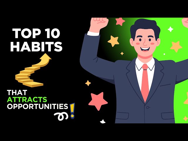 Video thumbnail for How to Attract Opportunities – Top 10 Daily Habits