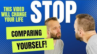 Video thumbnail for Stop Comparing Yourself ( This video will change your life!)